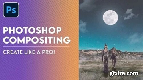 Photoshop Compositing: Create Like a Pro!