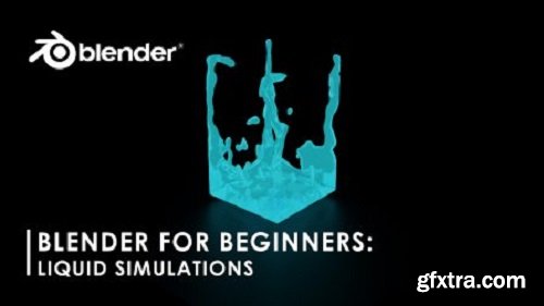 Blender for Beginners: Liquid Simulations