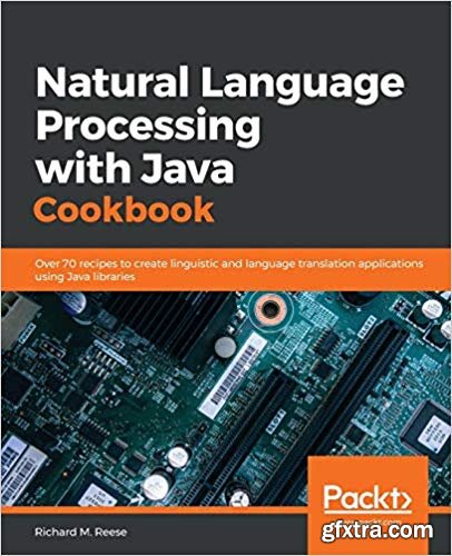 Natural Language Processing with Java Cookbook