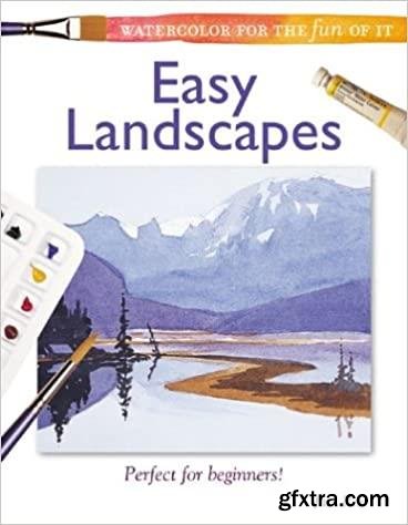 Easy Landscapes: Easy Landcapes (Watercolor for the Fun of it)