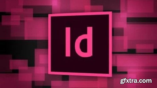 Adobe InDesign: Learn InDesign Fundamentals For UX Design (THE ULTIMATE COURSE!)