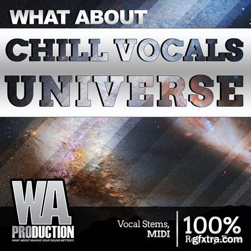 W A Production Chill Vocals Universe MULTiFORMAT-DECiBEL