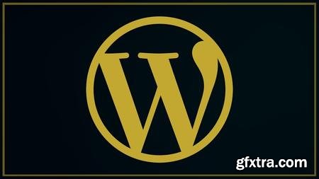 The Complete WordPress Website Course (Updated 7/2020)