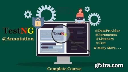 TestNg Framework - Learn from Scratch with Practical Tests