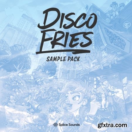 Splice Sounds Disco Fries Sample Pack WAV