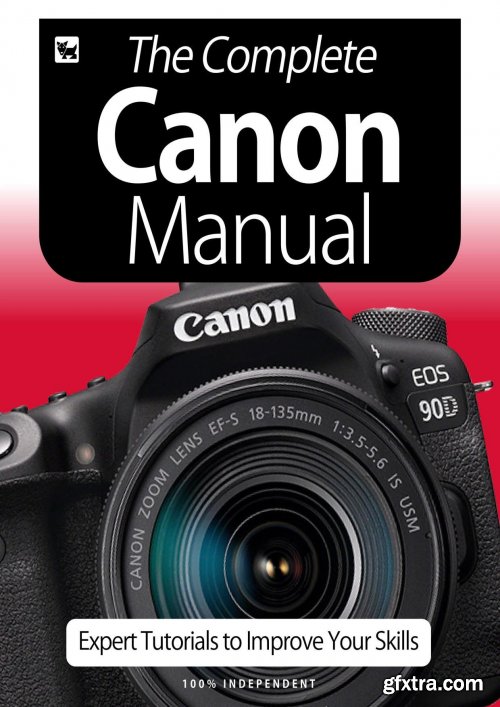 The Complete Canon Camera Manual - Expert Tutorials To Improve Your Skills, July 2020