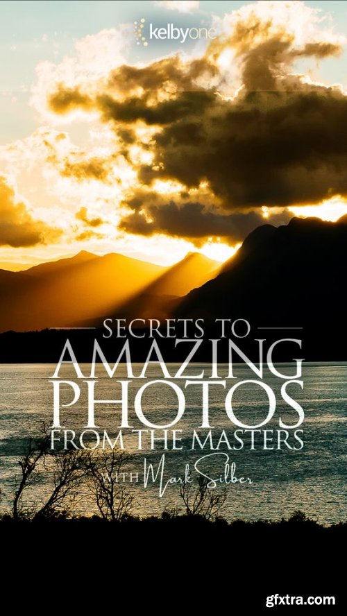 KelbyOne - Secrets to Amazing Photos from the Masters