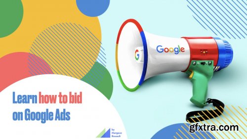  Google Ads: Learn how to bid