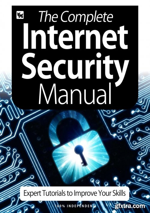 The Complete Online Security Manual - Expert Tutorials To Improve Your Skills, July 2020