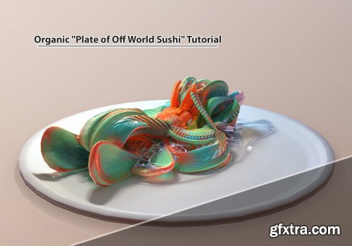 Artstation - Organic "Plate of Off World Sushi" Tutorial