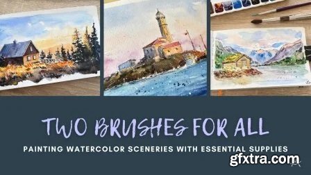 Two Brushes for All: Painting Watercolor Sceneries with Essential Supplies