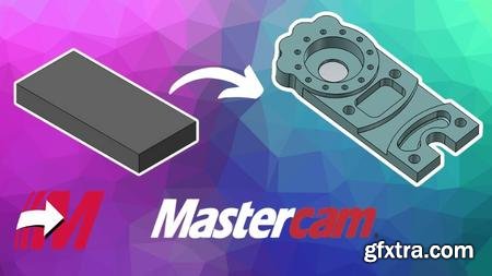 Mastercam - 3 Axis CNC Programming Guide