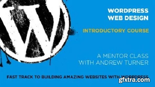 Wordpress Web Design Course - Introduction to Wordpress Web Design and the Avada Theme