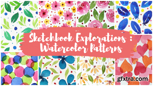 Sketchbook Explorations : Beginner friendly Watercolour Patterns for starting a creative practice