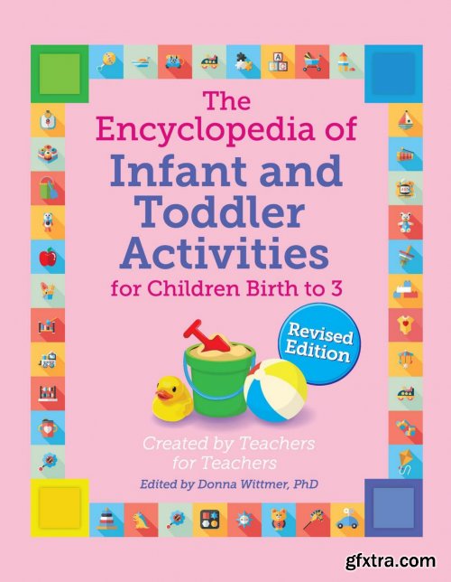 The Encyclopedia of Infant and Toddler Activities (The GIANT Encyclopedia), Revised Edition