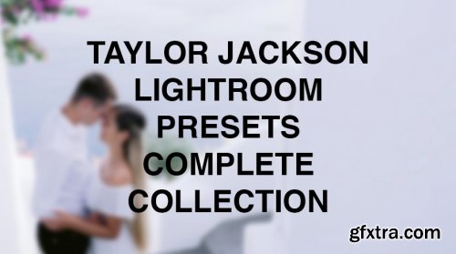 Taylor Jackson - Complete Presets 2020