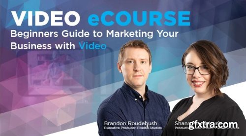 Beginners Guide to Marketing Your Business with Video