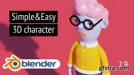 Creating A Simple and Easy 3D Character With Blender