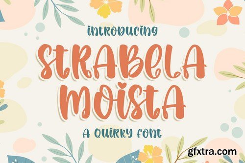 Strabela Moista - a Quirky Font