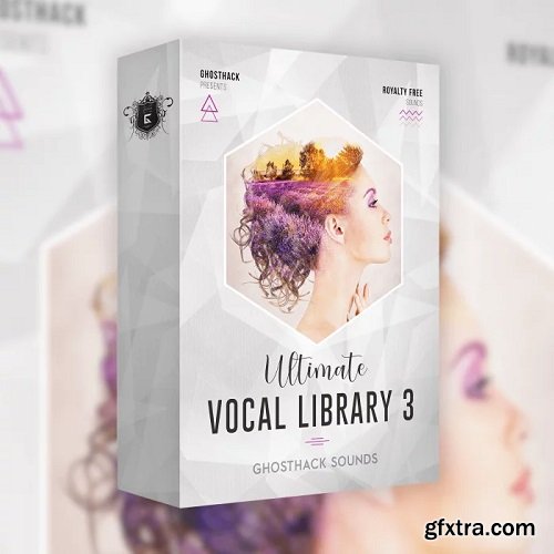 Ghosthack Ultimate Vocal Library 3 MULTiFORMAT-FLARE