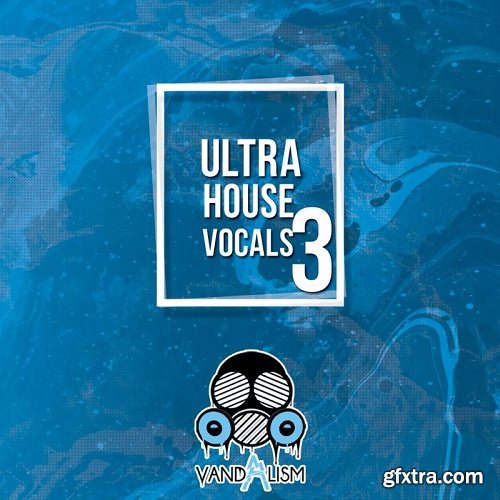 Vandalism Ultra House Vocals 3 WAV-DISCOVER