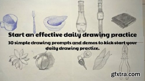 Effective daily drawing practice - 30 simple prompts and demos