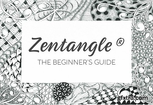 Zentangle®: The Beginner\'s Guide