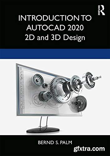 Introduction to AutoCAD 2020: 2D and 3D Design