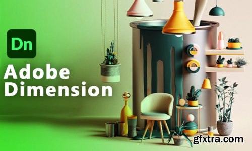  Adobe Dimension CC – Essentials to Advanced Training Course