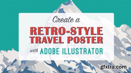  Create a Retro-Style Travel Poster with Adobe Illustrator