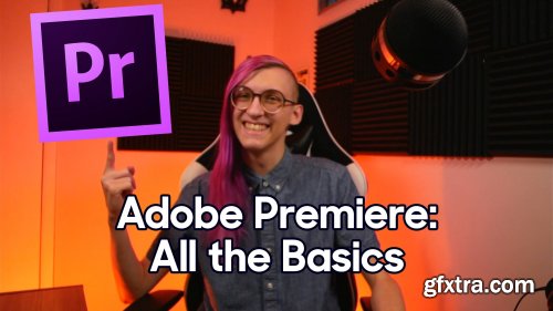  Video Editing with Adobe Premiere: All the Basics You Need to Start Editing