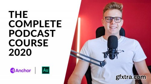  The Complete Podcast Course 2020: Create From Scratch Your Own Show