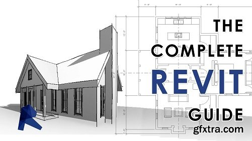 The Complete Revit Guide - Learn the Fundamentals in Revit 3D Modeling