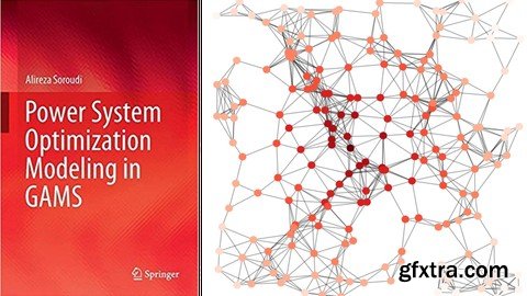 Mastering Energy and Power System Optimization in GAMS