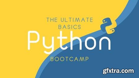 The Ultimate Python Basics - Bootcamp