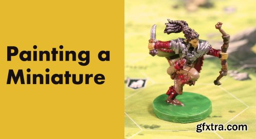 How to Paint a Miniature