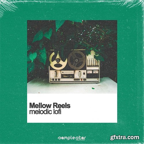 Samplestar Mellow Reels MULTiFORMAT REPACK-FLARE