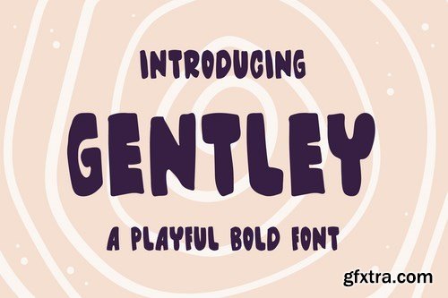 Gentley - A Playful Bold Font