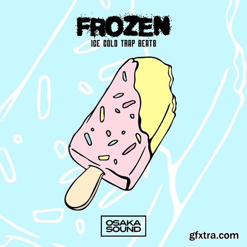 Osaka Sound Frozen Ice Cold Trap Beats WAV-FLARE