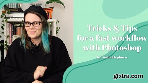 Tricks and Tips for a fast workflow with Photoshop