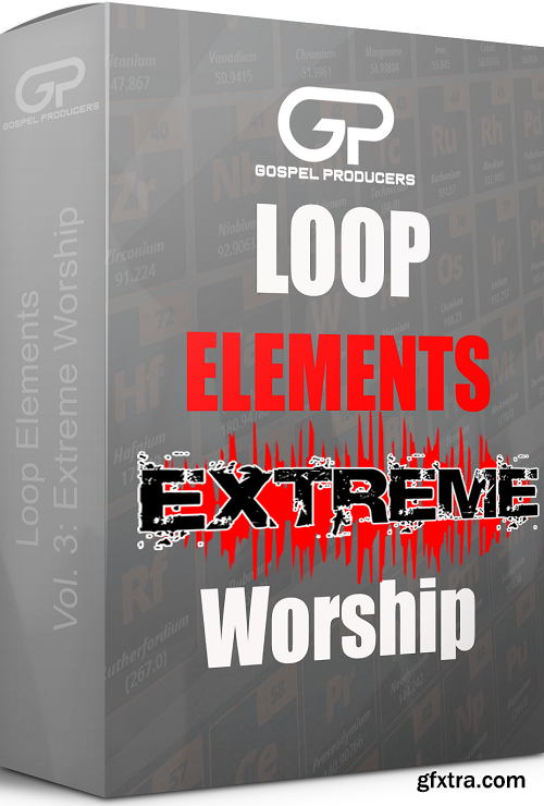 Gospel Producers Loop Elements Vol 3 Extreme Worship AiFF LOGiC