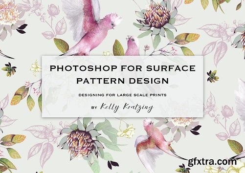 Photoshop for Surface Pattern Design - Designing for Large-Scale Prints