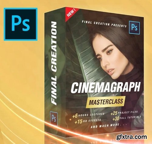 Cinemagraph Masterclass : Create Motion Images in Photoshop