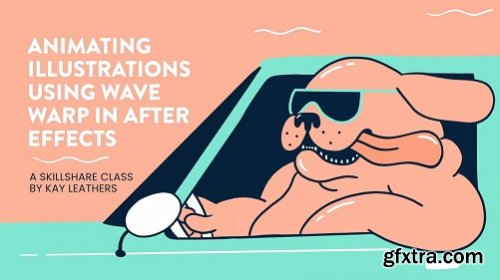  Animating Illustrations using Wave Warp in After Effects