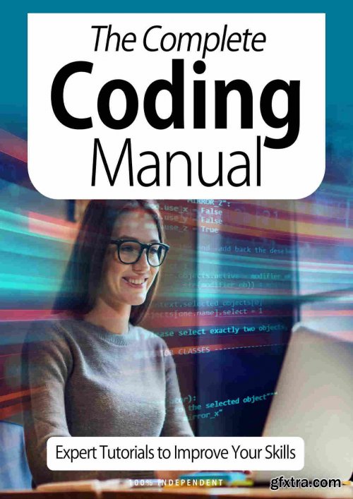 The Complete Coding Manual - Expert Tutorials To Improve Your Skills, 7th Edition October 2020