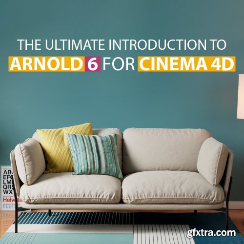 Mographplus - The Ultimate Introduction to Arnold 6 For Cinema 4D