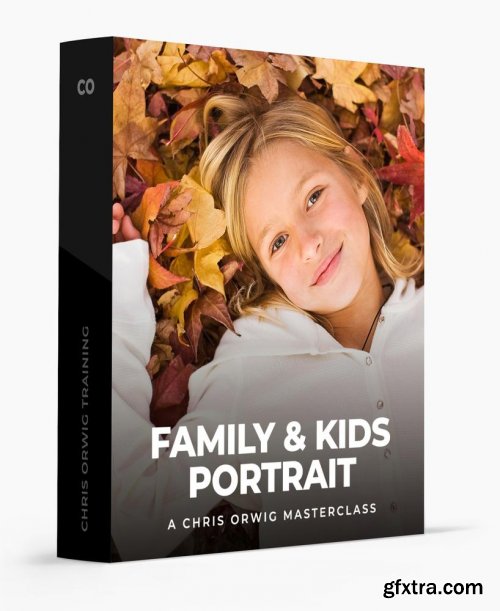 Chris Orwig - Family & Kids Portrait Masterclass