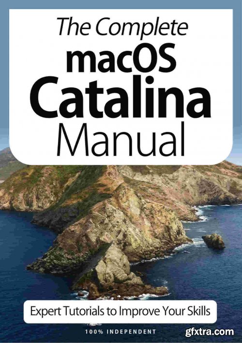 The Complete macOS Catalina Manual - Expert Tutorials To Improve Your Skills, 4th Edition October 2020