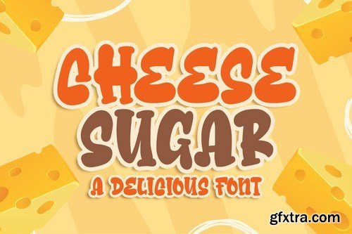 Cheese Sugar a Delicious Font