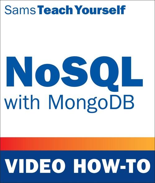 Oreilly - NoSQL with MongoDB Video How-To - 9780672337758